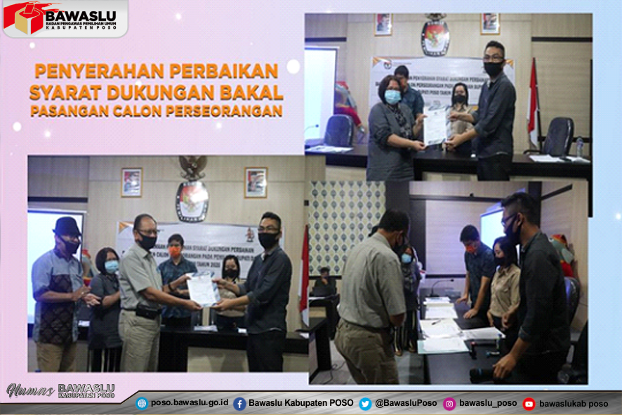 BAWASLU KABUPATEN POSO AWASI PENYERAHAN PERBAIKAN SYARAT DUKUNGAN BAKAL PASANGAN CALON PERSEORANGAN