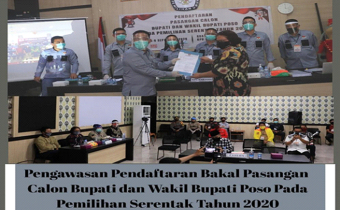 AWASI PENDAFTARAN BAPASLON PILKADA POSO, BAWASLU KAB. POSO LAKSANAKAN PENGAWASAN YANG MELEKAT